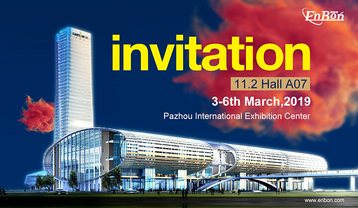 2019年3月3〜6日、中国のEnbon Pazhou国際展示センターへの招待